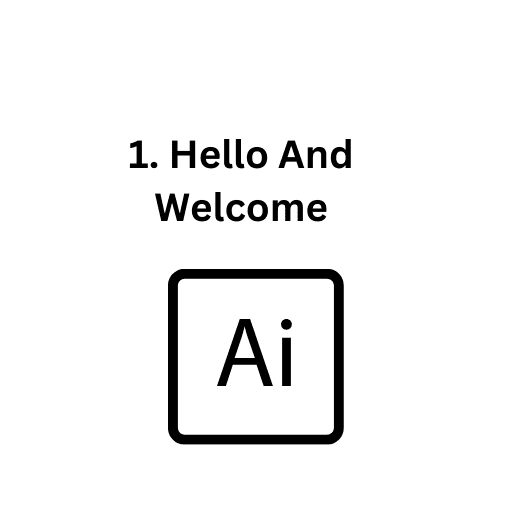 1. Hello And Welcome